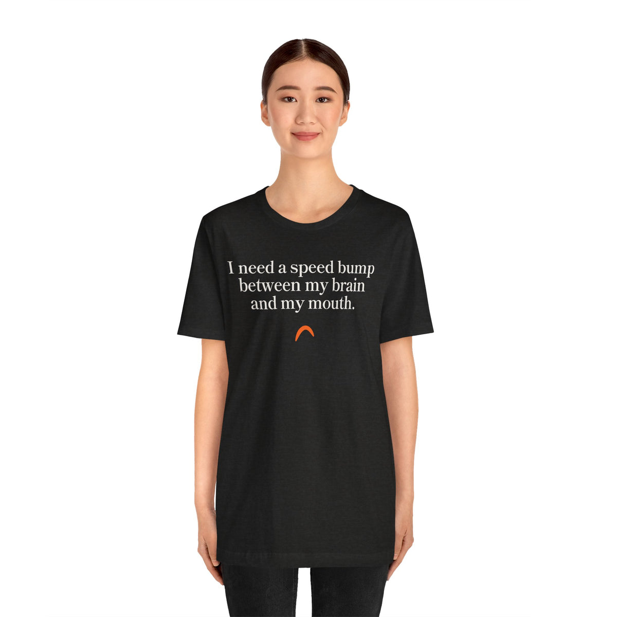 Need a speed bump Tshirt